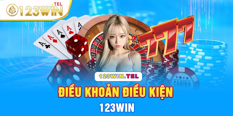 Chi tiết điều khoản và điều kiện 123win