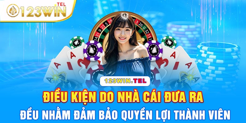 Điều khoản và điều kiện tại 123win đều hướng tới quyền lợi của người chơi